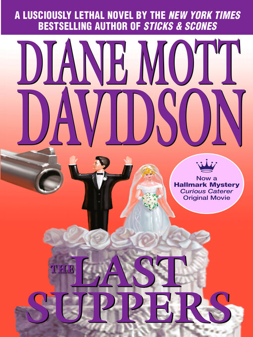 Title details for The Last Suppers by Diane Mott Davidson - Available